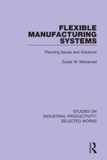 Flexible Manufacturing Systems: Planning Issues and Solutions