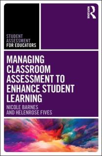 Managing Classroom Assessment to Enhance Student Learning