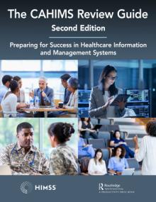 The CAHIMS Review Guide: Preparing for Success in Healthcare Information and Management Systems