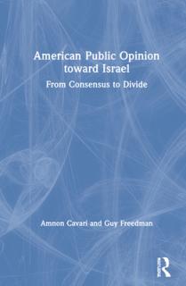 American Public Opinion toward Israel: From Consensus to Divide