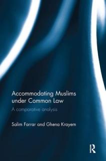 Accommodating Muslims under Common Law: A Comparative Analysis