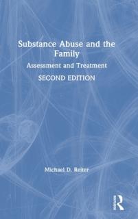 Substance Abuse and the Family: Assessment and Treatment