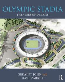 Olympic Stadia: Theatres of Dreams