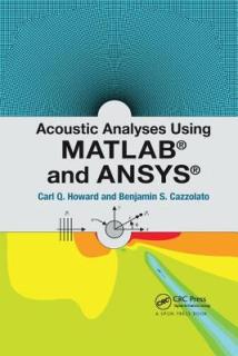 Acoustic Analyses Using Matlab(r) and Ansys(r)