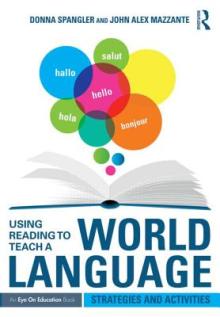 Using Reading to Teach a World Language: Strategies and Activities
