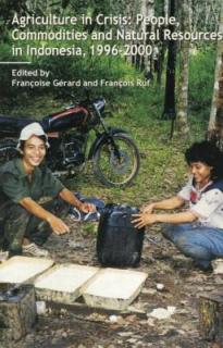 Agriculture in Crisis: People, Commodities and Natural Resources in Indonesia 1996-2001