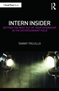 Intern Insider: Getting the Most Out of Your Internship in the Entertainment Field
