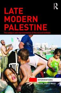 Late Modern Palestine: The subject and representation of the second intifada