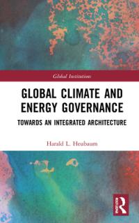 Global Climate and Energy Governance: Towards an Integrated Architecture