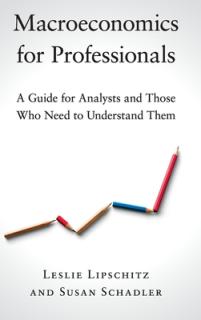 Macroeconomics for Professionals: A Guide for Analysts and Those Who Need to Understand Them