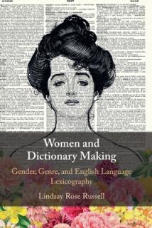 Women and Dictionary-Making: Gender, Genre, and English Language Lexicography