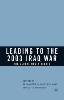 Leading to the 2003 Iraq War: The Global Media Debate