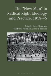 The New Man in Radical Right Ideology and Practice, 1919-45