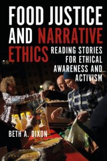 Food Justice and Narrative Ethics: Reading Stories for Ethical Awareness and Activism