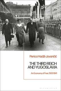 The Third Reich and Yugoslavia: An Economy of Fear, 1933-1941