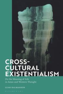 Cross-Cultural Existentialism: On the Meaning of Life in Asian and Western Thought