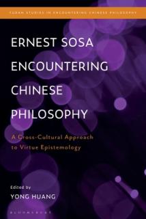 Ernest Sosa Encountering Chinese Philosophy: A Cross-Cultural Approach to Virtue Epistemology