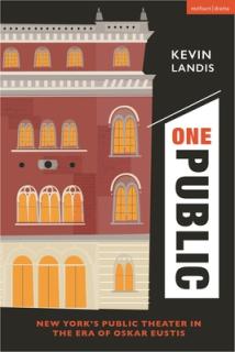 One Public: New York's Public Theater in the Era of Oskar Eustis