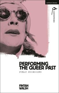 Performing the Queer Past: Public Possessions