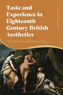 Taste and Experience in Eighteenth-Century British Aesthetics: The Move Toward Empiricism
