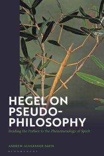 Hegel on Pseudo-Philosophy: Reading the Preface to the Phenomenology of Spirit""