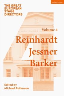 The Great European Stage Directors Volume 4: Reinhardt, Jessner, Barker