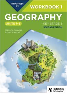 Progress in Geography: Key Stage 3, Second Edition: Workbook 1 (Units 1–6)