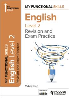 My Functional Skills: Revision and Exam Practice for English Level 2