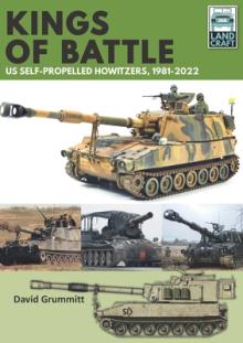 Kings of Battle Us Self-Propelled Howitzers, 1981-2022