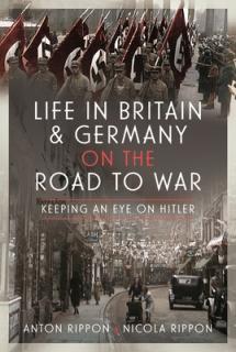 Life in Britain and Germany on the Road to War: Keeping an Eye on Hitler