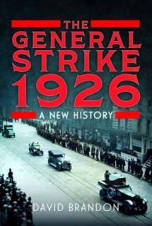 The General Strike 1926: A New History
