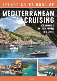 The Adlard Coles Book of Mediterranean Cruising: 5th Edition