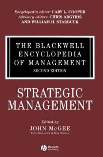 The Blackwell Encyclopedia of Management, Strategic Management