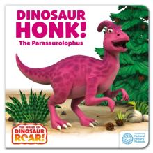 World of Dinosaur Roar!: Dinosaur Honk! The Parasaurolophus