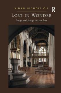 Lost in Wonder: Essays on Liturgy and the Arts
