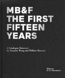 Mb&f: The First Fifteen Years: A Catalogue Raisonn