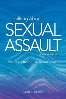 Talking about Sexual Assault: Society's Response to Survivors