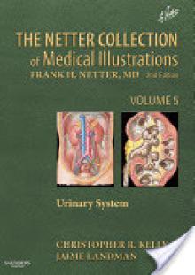 The Netter Collection of Medical Illustrations: Urinary System, 5: Volume 5
