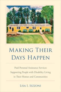 Making Their Days Happen: Paid Personal Assistance Services Supporting People with Disability Living in Their Homes and Communities