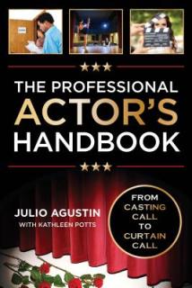 The Professional Actor's Handbook: From Casting Call to Curtain Call