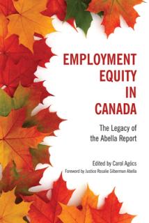 Employment Equity in Canada: The Legacy of the Abella Report
