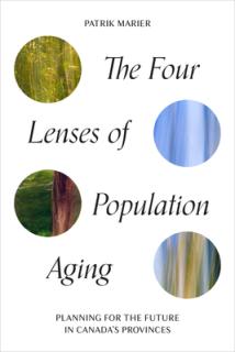 The Four Lenses of Population Aging: Planning for the Future in Canada's Provinces