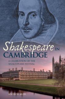 Shakespeare in Cambridge: A Celebration of the Shakespeare Festival