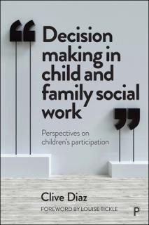 Decision Making in Child and Family Social Work: Perspectives on Children's Participation