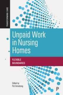 Unpaid Work in Nursing Homes: Flexible Boundaries