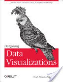Designing Data Visualizations: Representing Informational Relationships