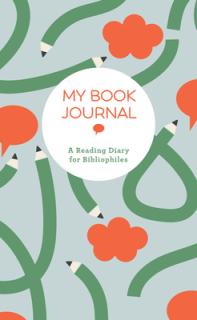 My Book Journal: A Reading Diary for Bibliophiles