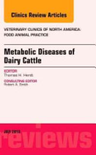 Metabolic Diseases of Ruminants, an Issue of Veterinary Clinics: Food Animal Practice, 29
