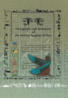 Hieroglyphs and Arithmetic of the Ancient Egyptian Scribes: Version 1