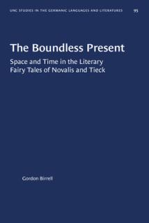 The Boundless Present: Space and Time in the Literary Fairy Tales of Novalis and Tieck